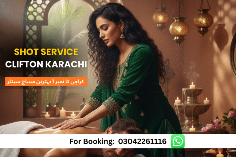Read more about the article Best Shot Service Clifton Karachi – No.1 Top Massage Spa Karachi