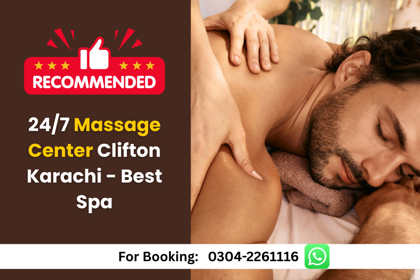 Read more about the article 24/7 Massage Center Clifton Karachi – Best Spa Experience