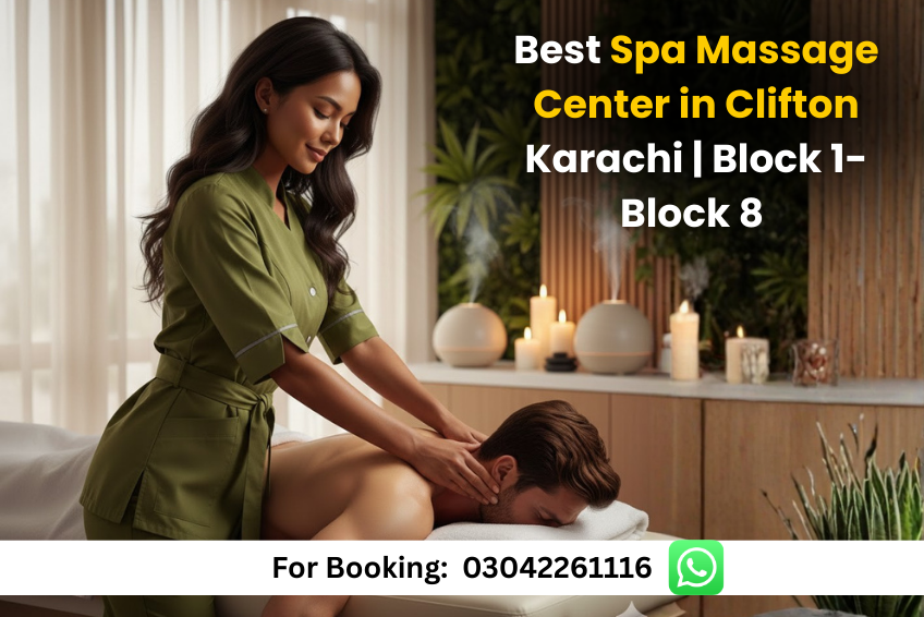 Read more about the article Best Spa Massage Center in Clifton Karachi | Block 1-Block 8