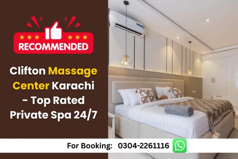 Read more about the article Clifton Massage Center Karachi – Top Rated Private Spa 24/7