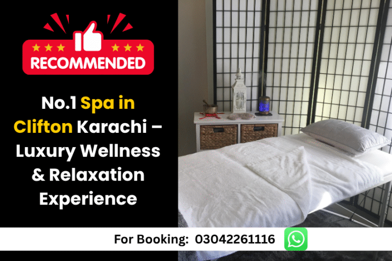 Read more about the article No.1 Spa in Clifton Karachi  – Luxury Wellness & Relaxation Experience