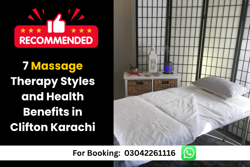Read more about the article 7 Massage Therapy Styles and Health Benefits in Clifton Karachi
