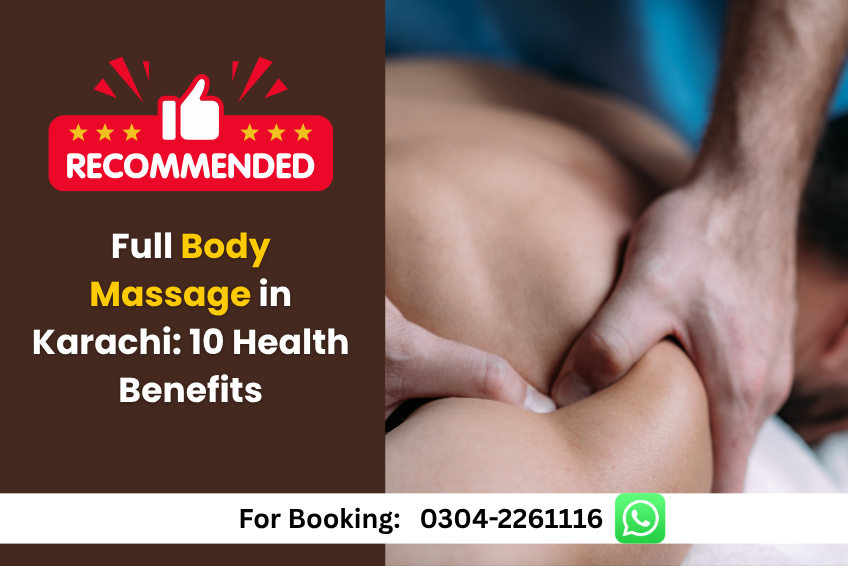 Read more about the article Full Body Massage in Karachi: 10 Health Benefits